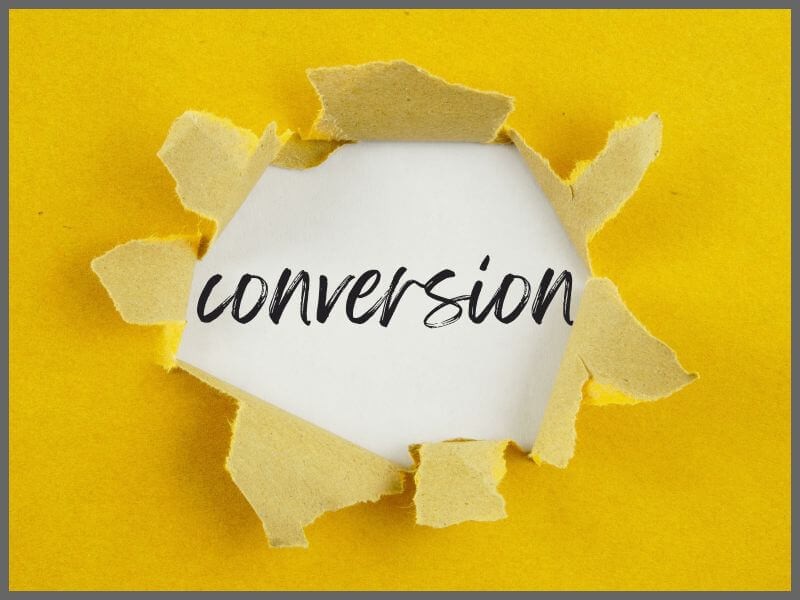 What is a conversion and why is it important for you