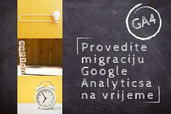 Provedite migraciju Google Analyticsa na vrijeme 